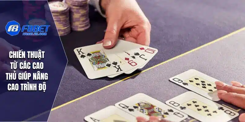 Chiến thuật từ các cao thủ giúp nâng cao trình độ