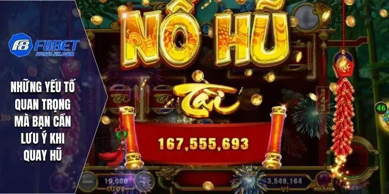 Những yếu tố quan trọng mà bạn cần lưu ý khi quay hũ